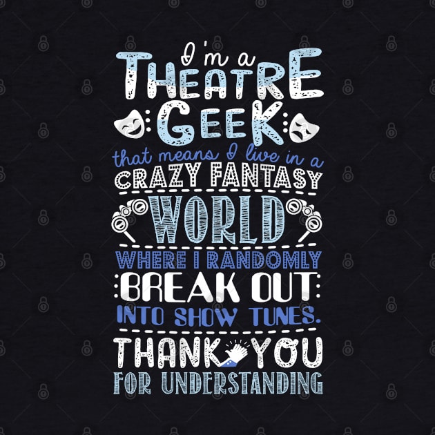 Theatre Geek by KsuAnn